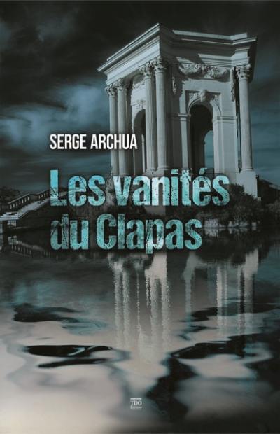 Les vanités du Clapas Les vanités du Clapas