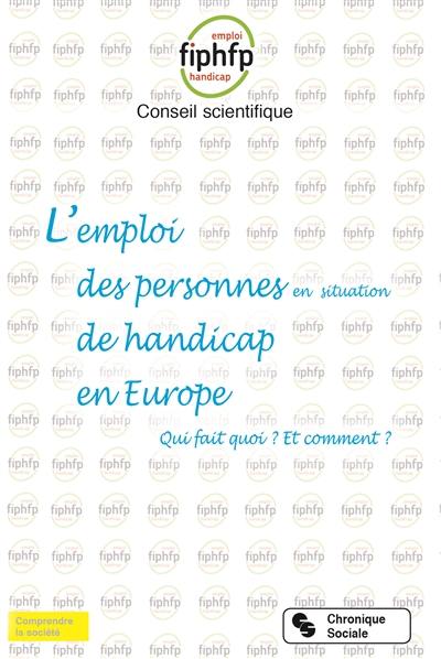 L'emploi des personnes en situation de handicap en Europe : qui fait quoi ? Comment ?