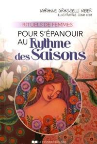 Pour s'épanouir au rythme des saisons : rituels de femmes