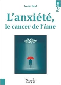 L'anxiété, le cancer de l'âme