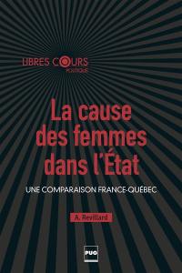 La cause des femmes dans l'Etat : une comparaison France-Québec