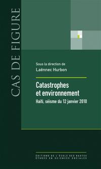 Catastrophe et environnement : Haïti, séisme du 12 janvier 2010