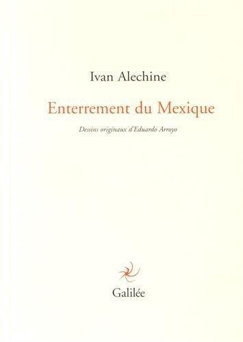 Enterrement du Mexique : poèmes mexicains