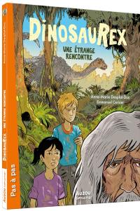 Dinosaurex. Vol. 4. Une étrange rencontre