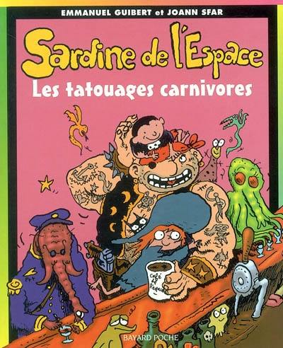 Sardine de l'espace. Vol. 8. Les tatouages carnivores