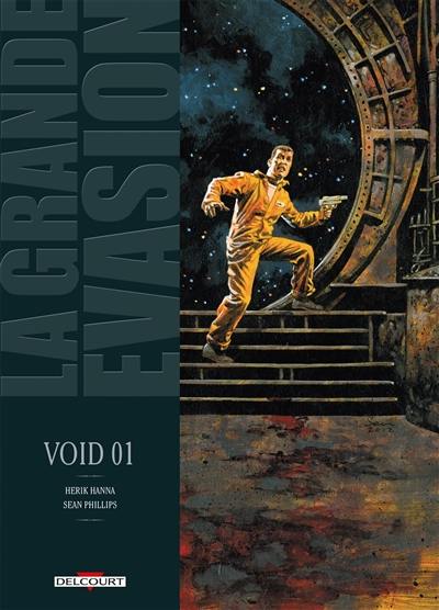 La grande évasion. Vol. 3. Void 01