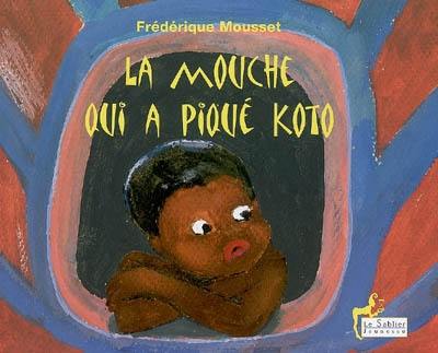 La mouche qui a piqué Koto