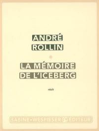 La mémoire de l'iceberg : récit