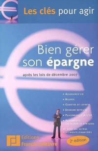 Bien gérer son épargne : après les lois de décembre 2007