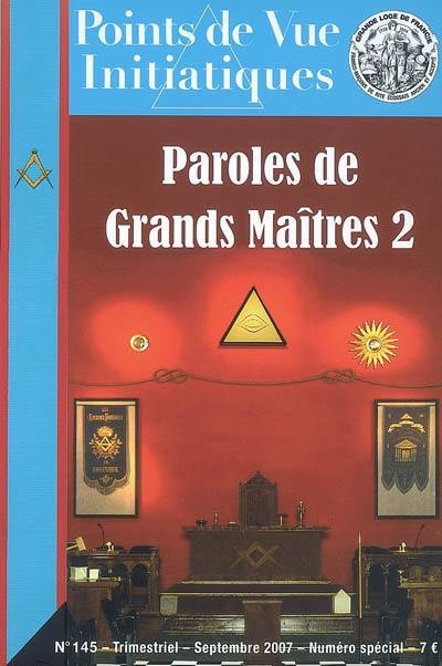 Points de vue initiatiques, n° 145. Paroles de grands maîtres : 2e partie