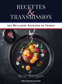 Les meilleures recettes des meilleurs ouvriers de France. Vol. 5. Recettes & transmission des meilleurs ouvriers de France. Best recipes. Vol. 5. Recettes & transmission des meilleurs ouvriers de France