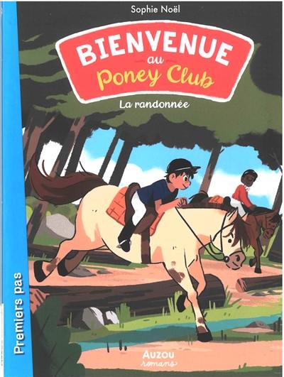 Bienvenue au poney club. La randonnée