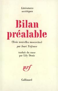 Bilan préalable : trois nouvelles moscovites