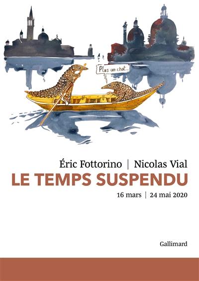 Le temps suspendu : 16 mars-24 mai 2020