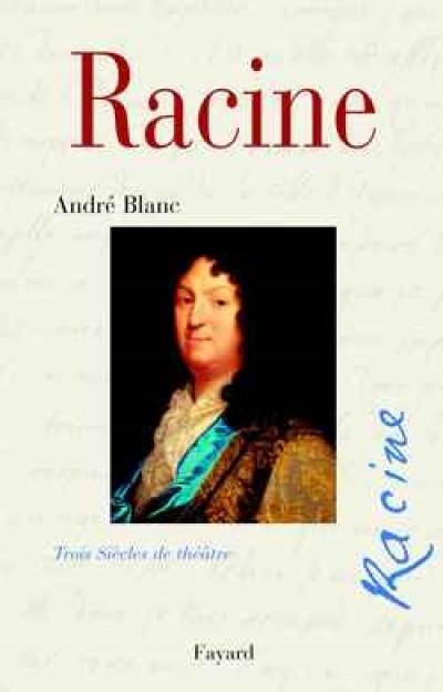 Racine, trois siècles de théâtre