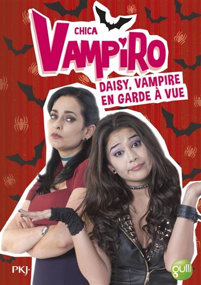 Chica vampiro. Vol. 12. Daisy, vampire en garde à vue