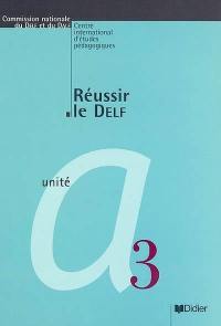 Réussir le DELF, unité A3