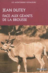 Face aux géants de la brousse