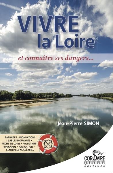 Vivre la Loire et connaître ses dangers...