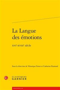 La langue des émotions : XVIe-XVIIIe siècle