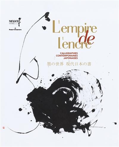 L'empire de l'encre : calligraphies contemporaines japonaises