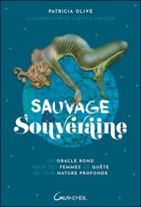 Sauvage & souveraine : un oracle rond pour des femmes en quête de leur nature profonde