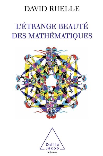 L'étrange beauté des mathématiques