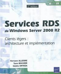 Services RDS de Windows Server 2008 R2 : clients légers : architecture et implémentation