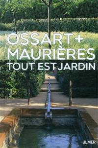 Ossart + Maurières : tout est jardin