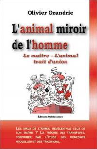 L'animal miroir de l'homme : le maître, l'animal, trait d'union