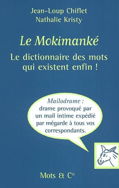 Le mokimanké : le dico des mots qui existent enfin !