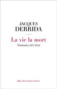 La vie la mort : séminaire (1975-1976)