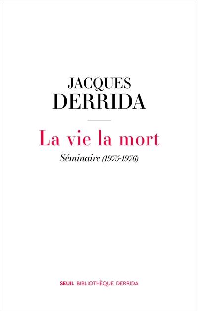 La vie la mort : séminaire (1975-1976)