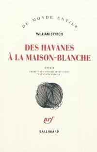 Des havanes à la Maison-Blanche : essais