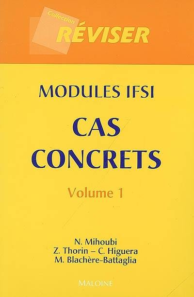 Modules IFSI : cas concrets. Vol. 1