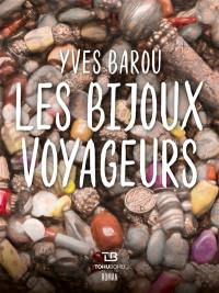 Les bijoux voyageurs