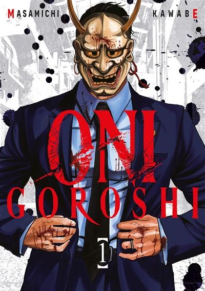 Oni Goroshi. Vol. 1