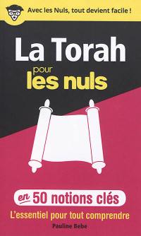 La Torah pour les nuls en 50 notions clés : l'essentiel pour tout comprendre