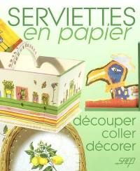 Serviettes en papier : découper, coller, décorer