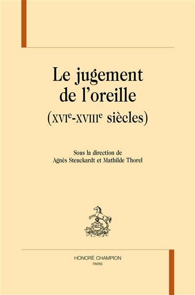 Le jugement de l'oreille, XVIe-XVIIIe siècles