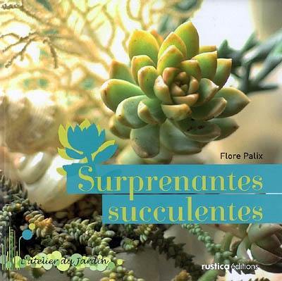 Surprenantes succulentes