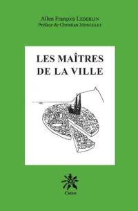 Les maîtres de la ville