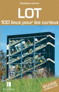 Lot : 100 lieux pour les curieux