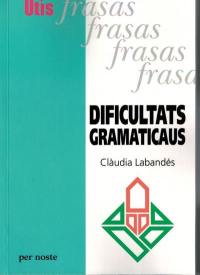 Dificultats gramaticaus : frasas arreviradas e de compte har