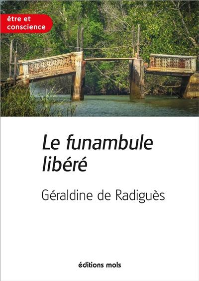 Le funambule libéré