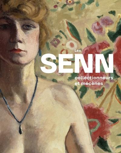 Les Senn : collectionneurs et mécènes Les Senn : collectionneurs et mécènes
