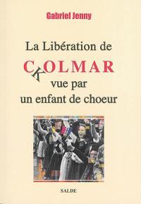 La libération de Colmar vue par un enfant de choeur