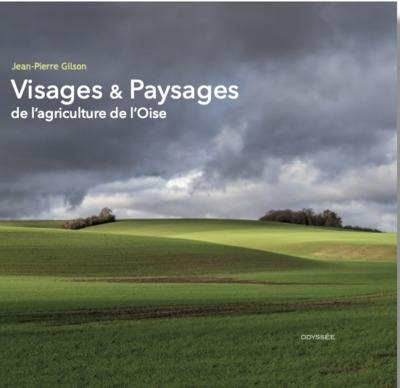 Visages & paysages de l'agriculture de l'Oise