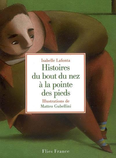 Histoires du bout du nez à la pointe des pieds