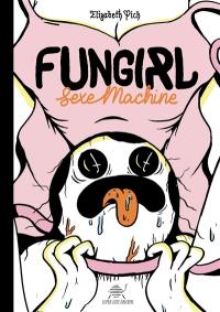 Fungirl. Sexe machine